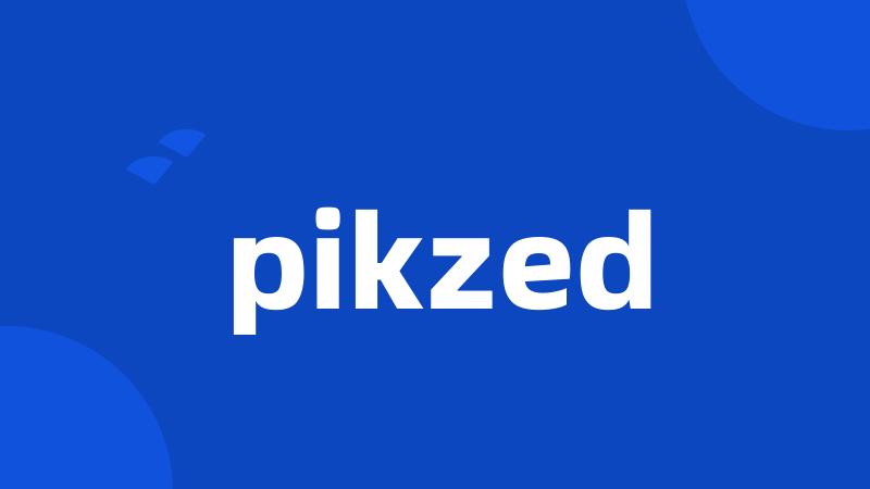 pikzed