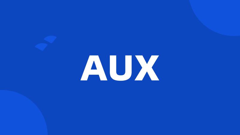 AUX