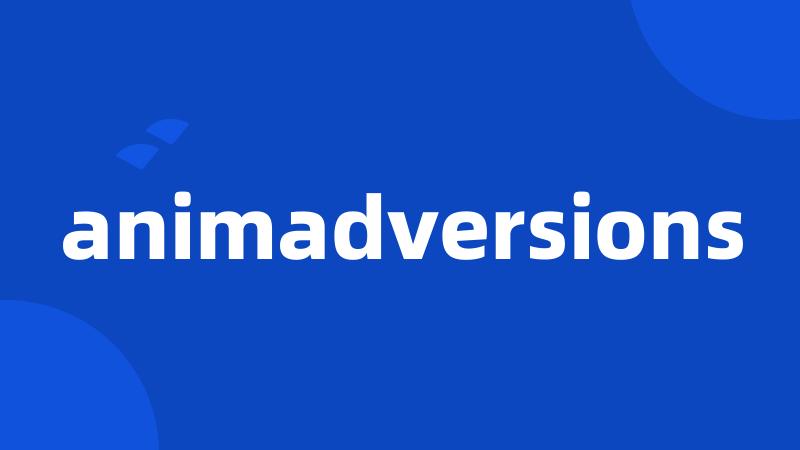 animadversions