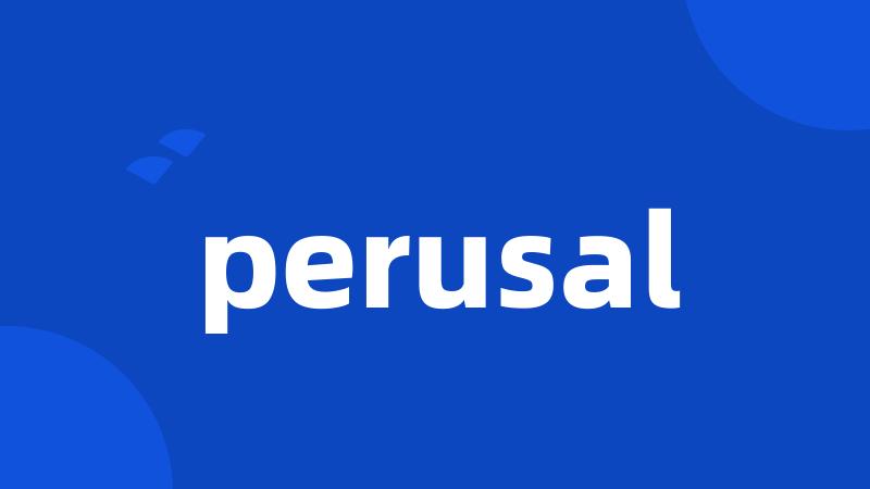 perusal