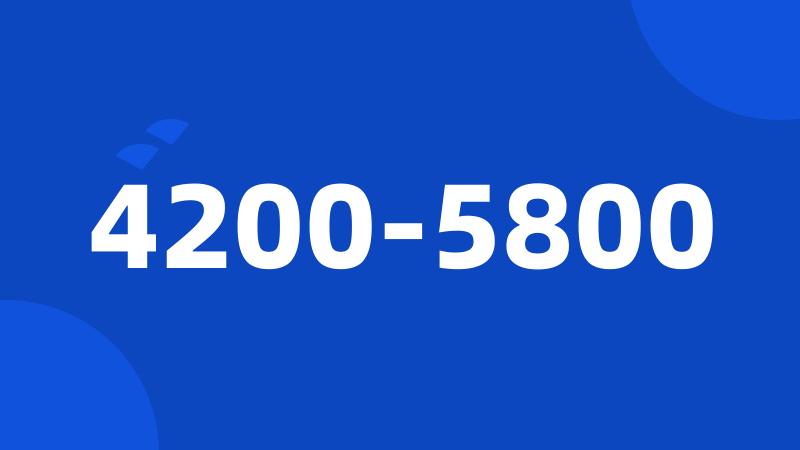 4200-5800