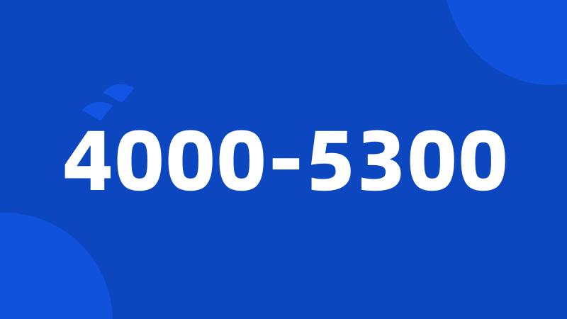 4000-5300