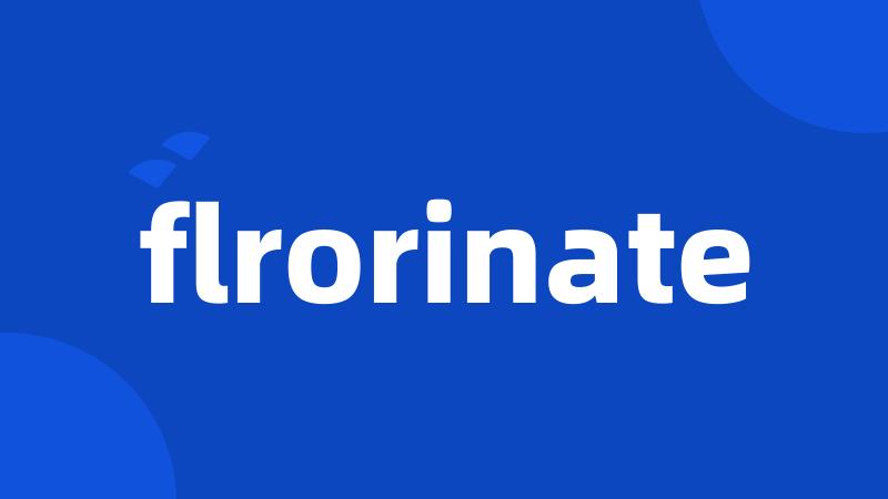 flrorinate