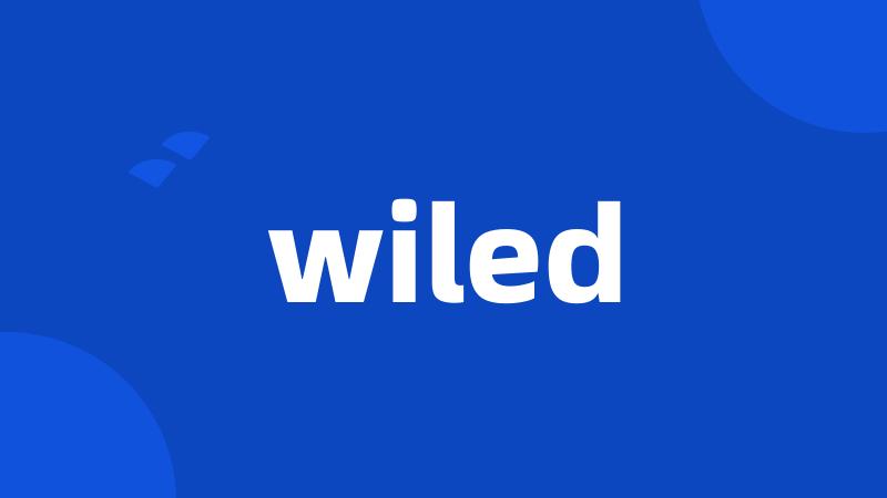 wiled