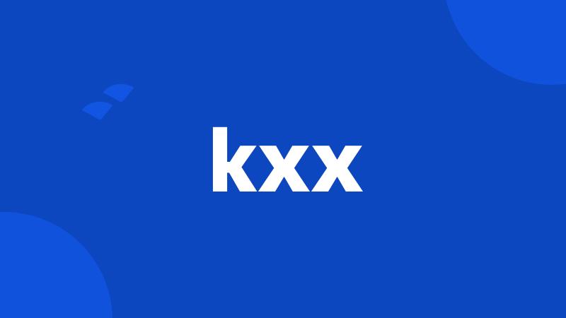 kxx