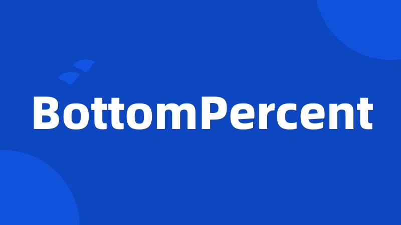 BottomPercent
