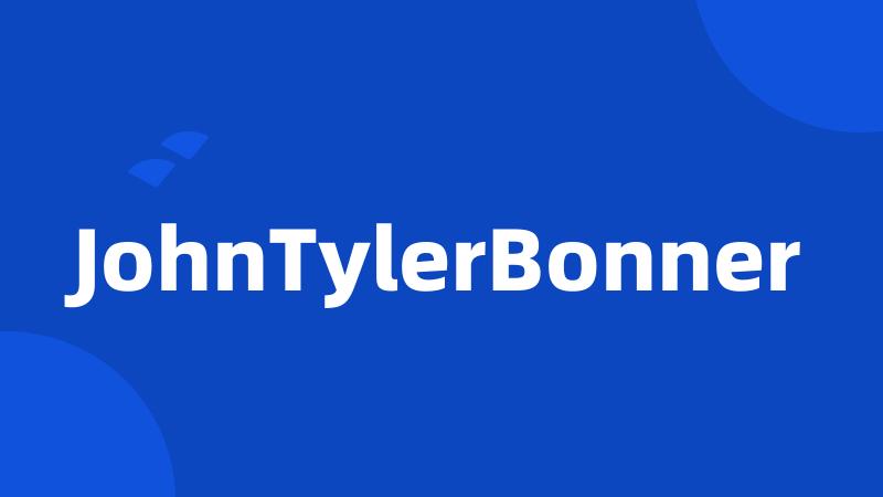 JohnTylerBonner