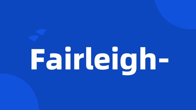 Fairleigh-