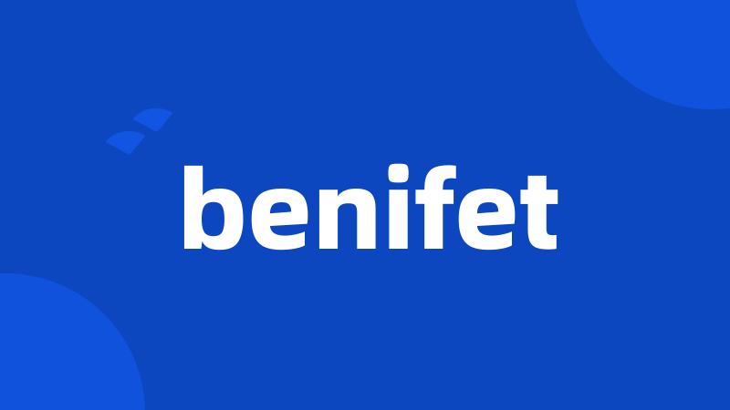 benifet