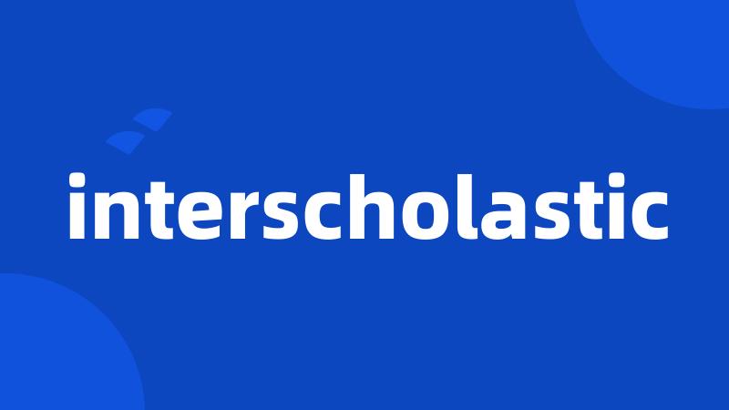 interscholastic