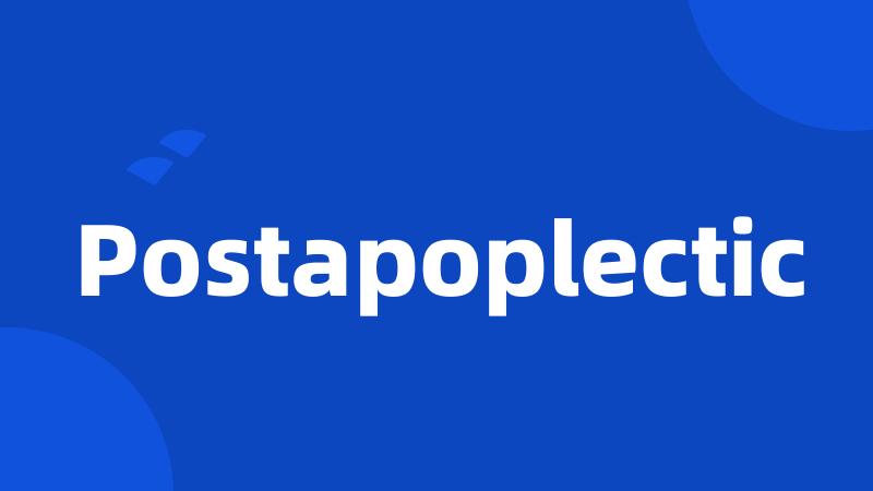 Postapoplectic