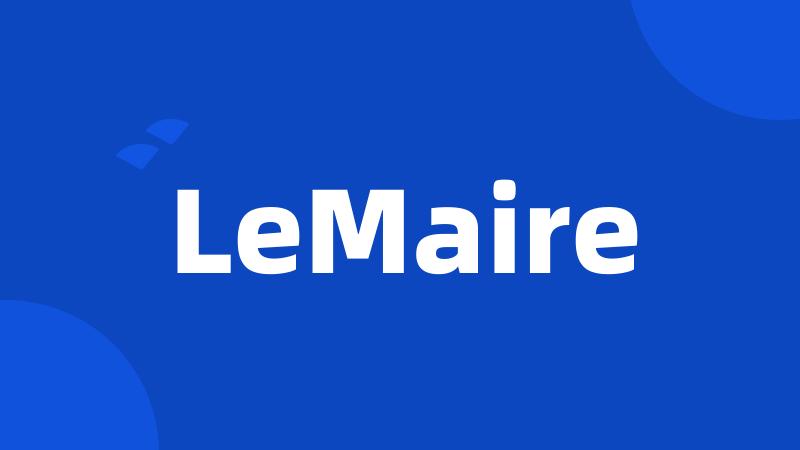 LeMaire