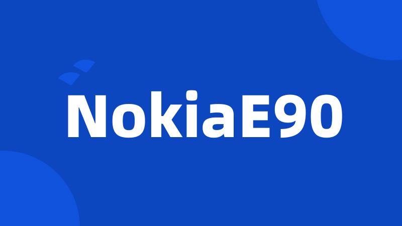 NokiaE90