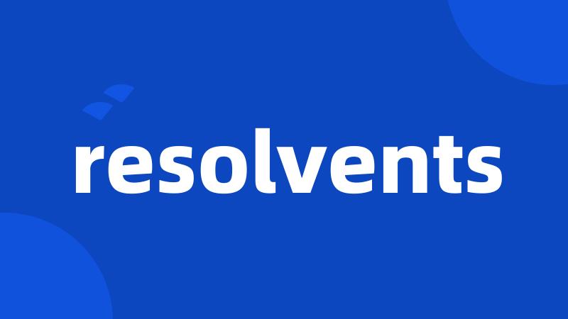 resolvents