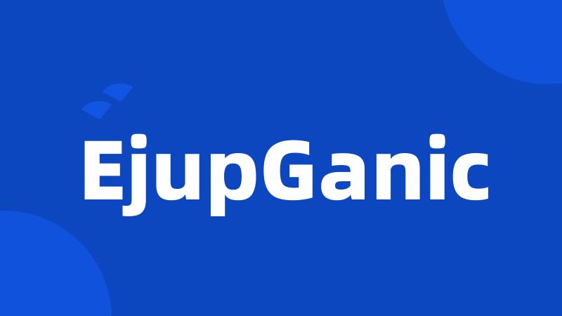 EjupGanic