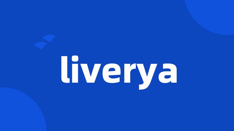 liverya