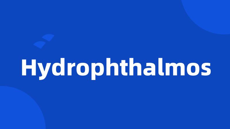 Hydrophthalmos