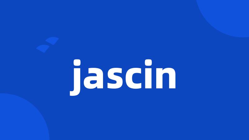 jascin