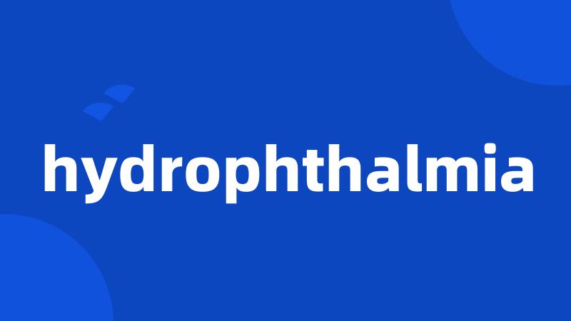 hydrophthalmia