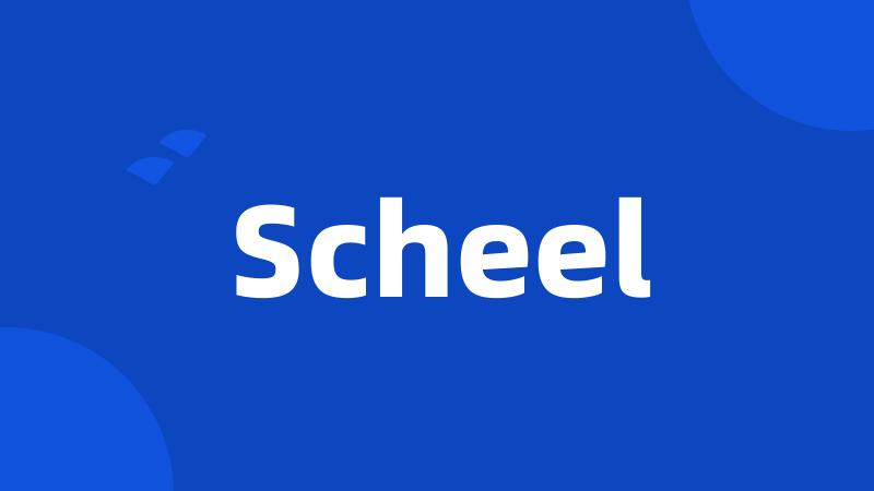 Scheel