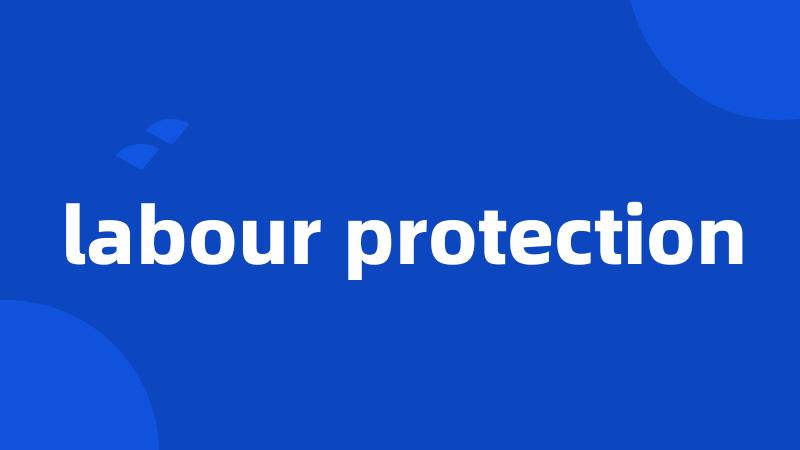 labour protection