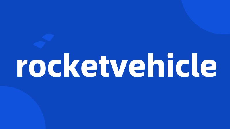 rocketvehicle