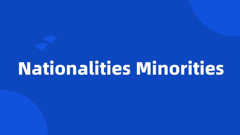 Nationalities Minorities