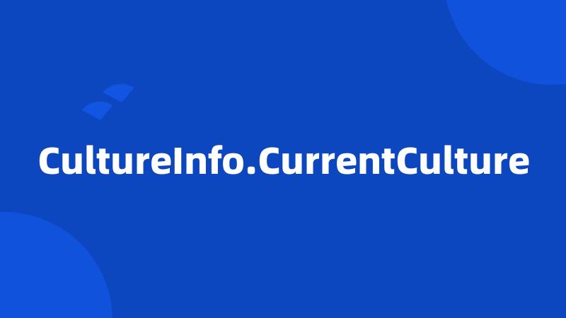 CultureInfo.CurrentCulture