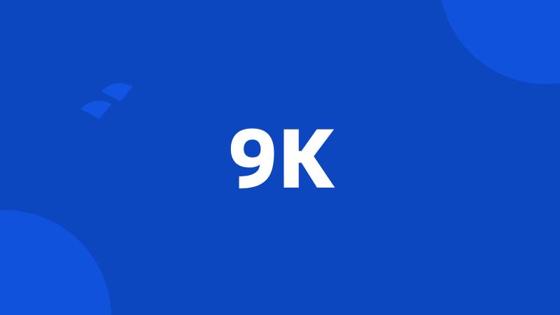 9K