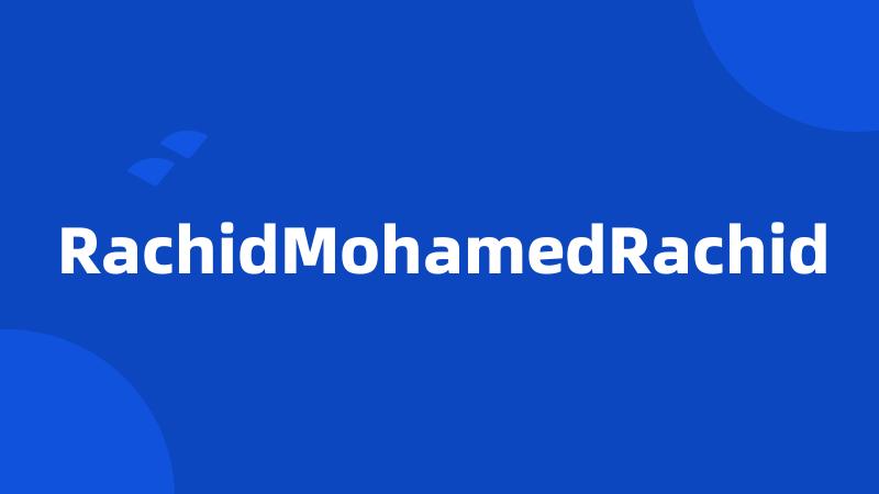 RachidMohamedRachid