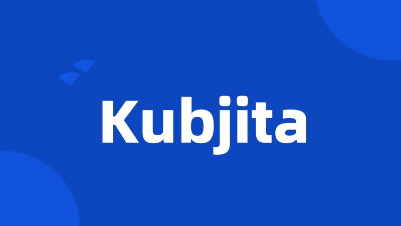 Kubjita