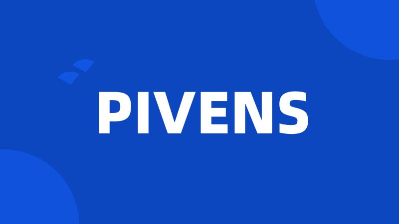 PIVENS