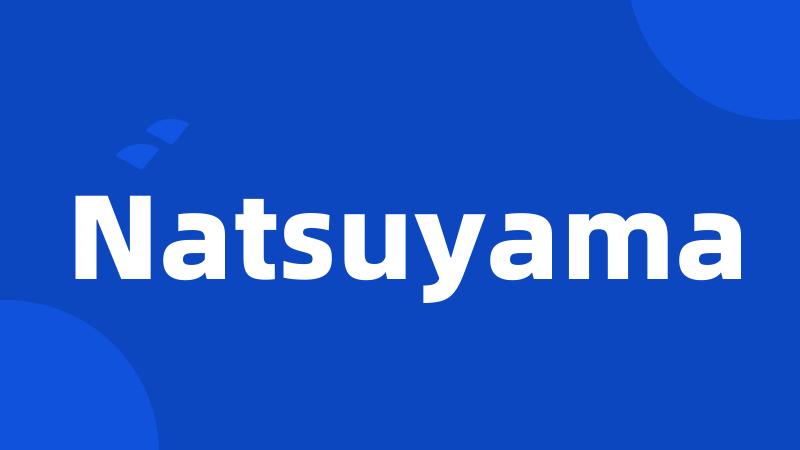 Natsuyama