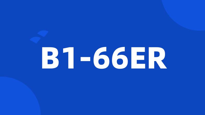B1-66ER