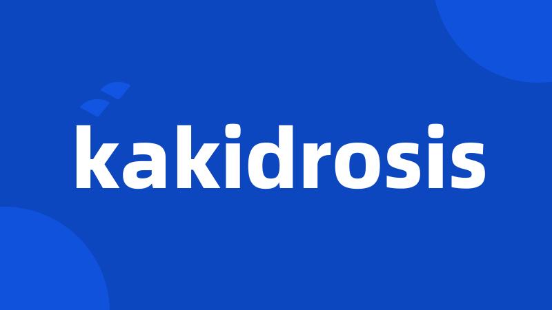 kakidrosis