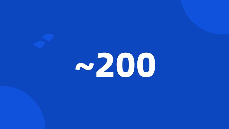 ~200