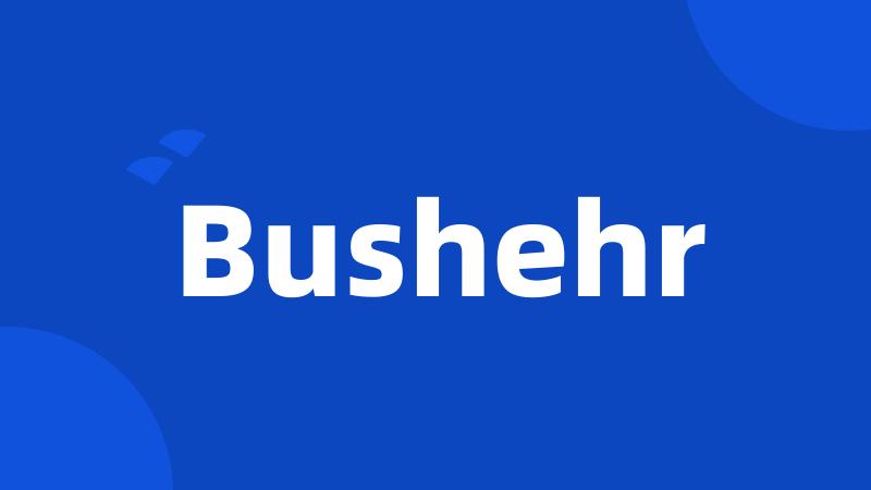 Bushehr