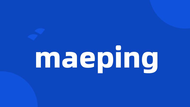 maeping