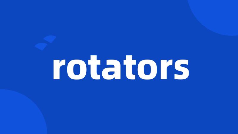 rotators