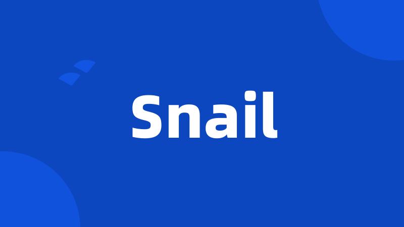 Snail