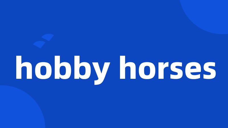 hobby horses