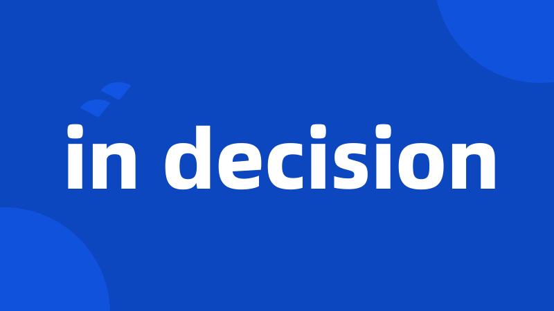 in decision