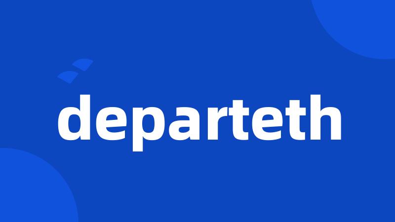 departeth