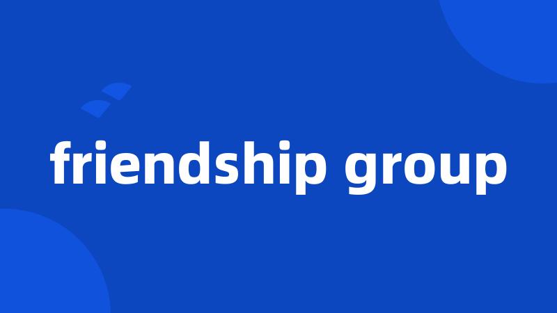 friendship group