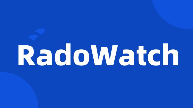 RadoWatch