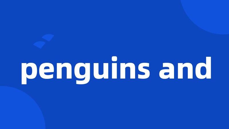 penguins and