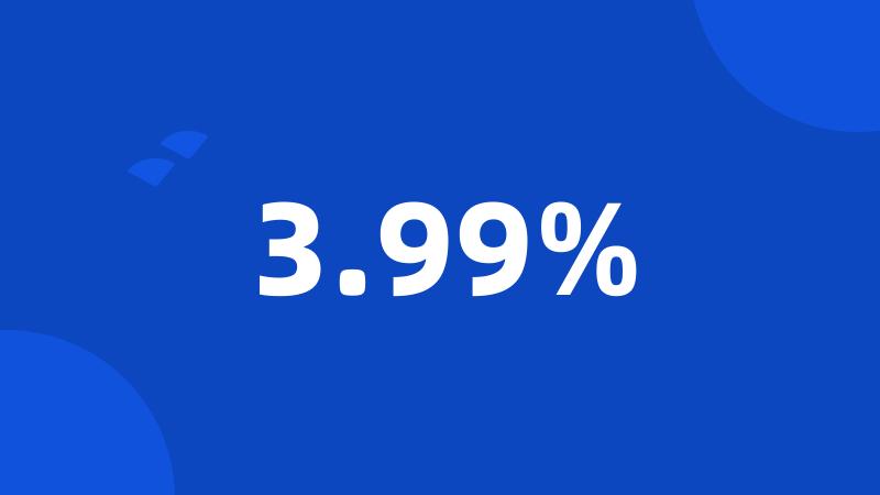 3.99%