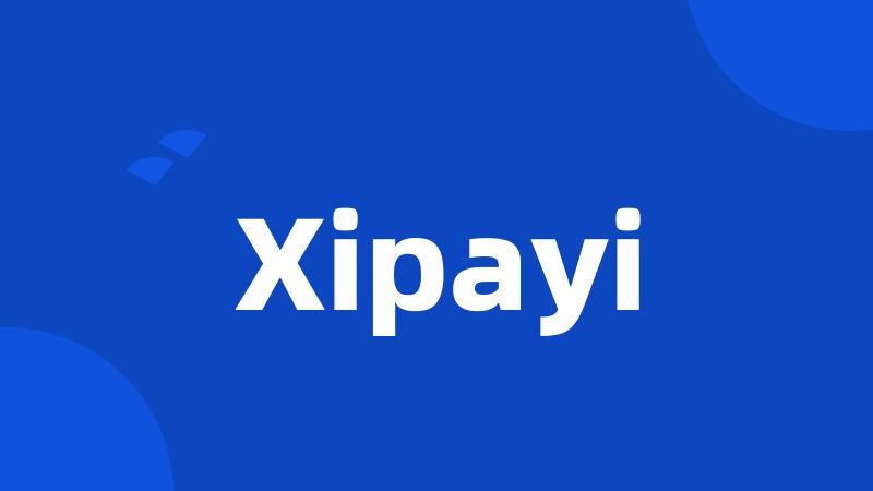 Xipayi