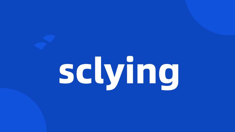 sclying