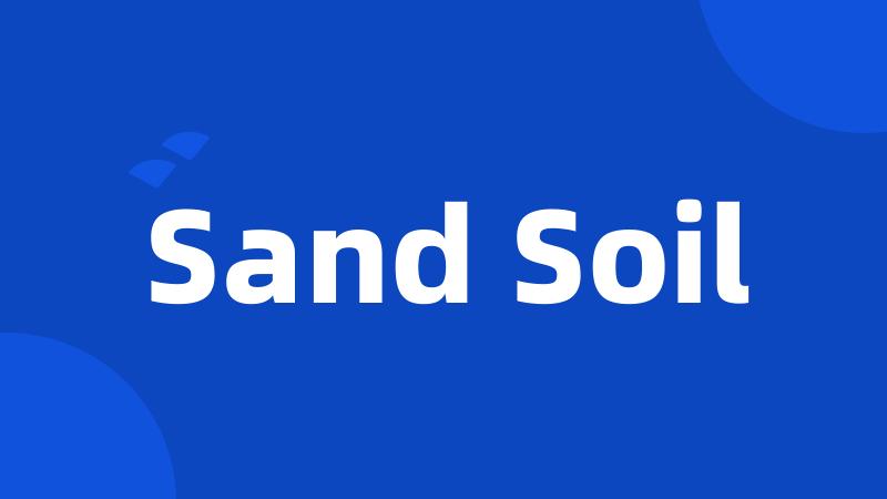 Sand Soil